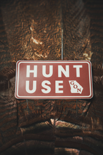 Load image into Gallery viewer, "Hunt Use" Sticker
